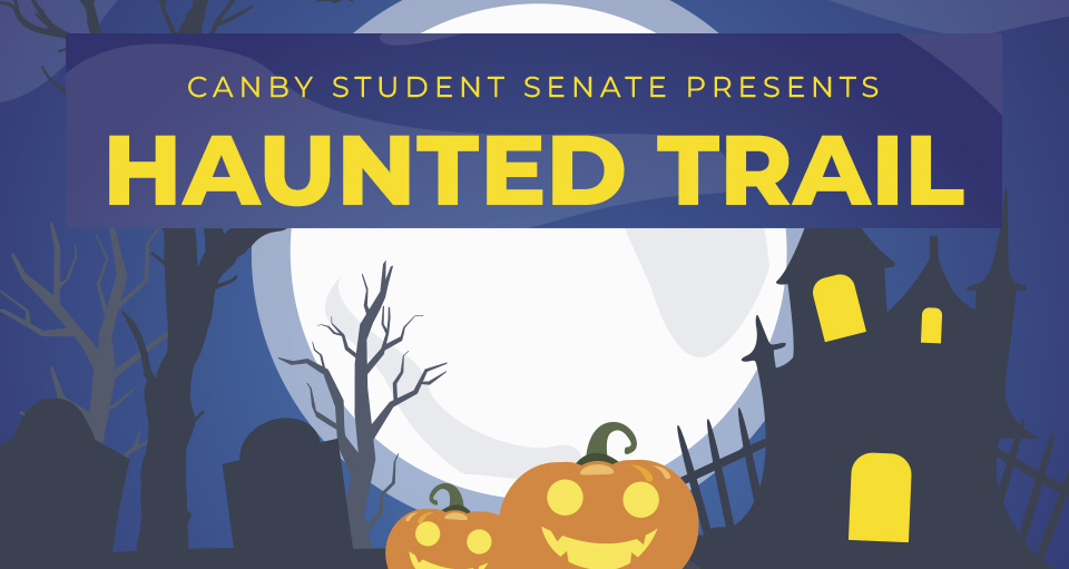 Graphic with pumpkins that reads Canby Student Senate Presents Haunted Trail